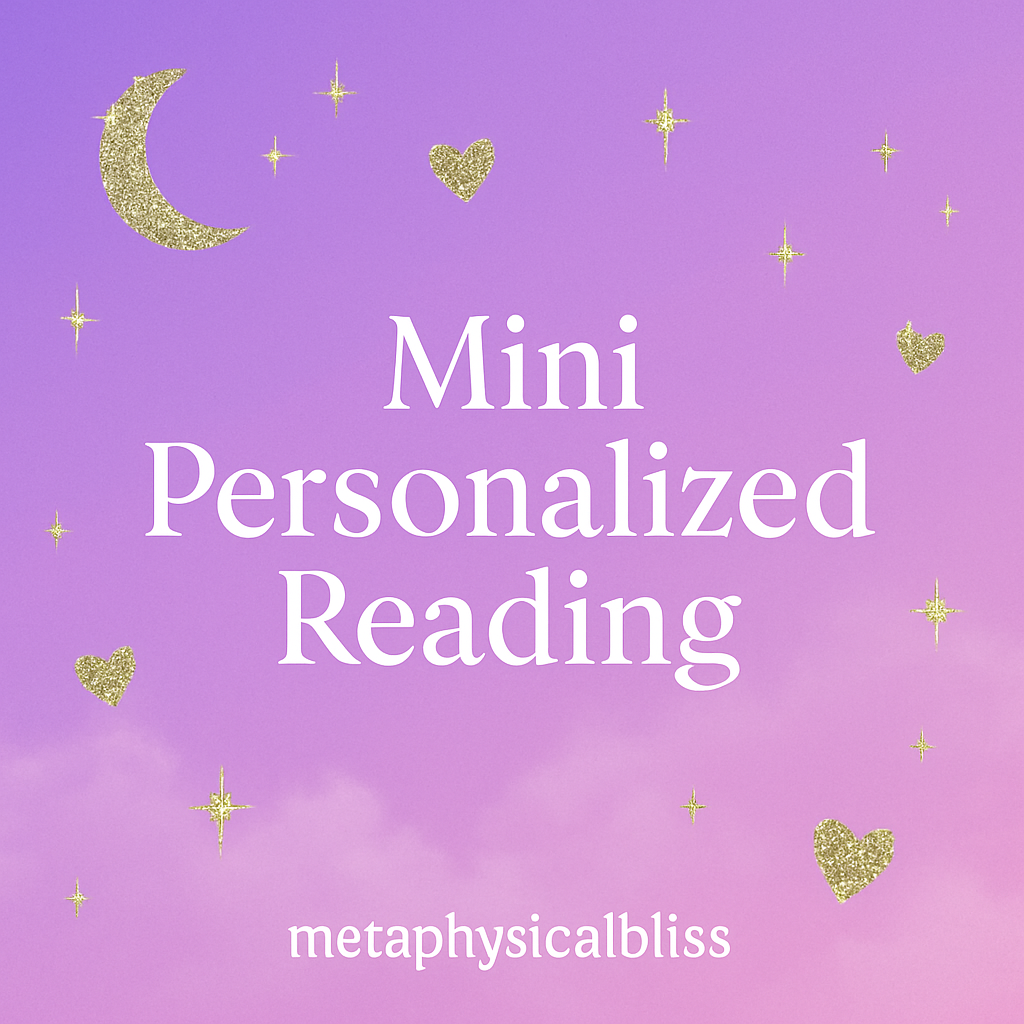 Metaphysicalbliss Mini Personalized Reading